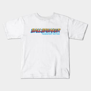 BALLBREAKER Tournament at The Beef Kids T-Shirt